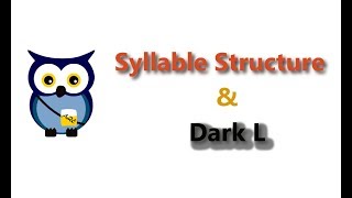 Syllable and Dark L [upl. by Wilkens]