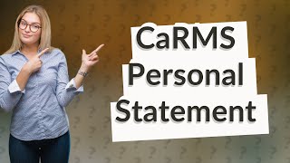 How long is the personal statement for CaRMS [upl. by Zinck657]