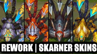 ALL SKARNER SKINS SPOTLIGHT REWORK 2024 FINAL UPDATE  League of Legends [upl. by Eryn]