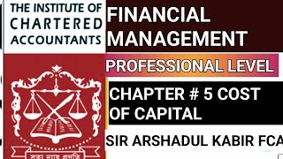 Financial Management Chapter 5 Cost of Capital Professional level icab Online class Arshadul Kabir [upl. by Hercules]