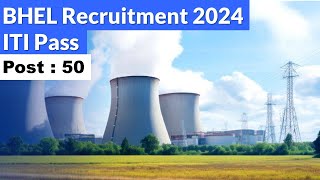 BHEL Recruitment 2024  BHEL ITI Vacancy 2024  BHEL ITI Govt Job 2024  ITI New Vacancy 2024 [upl. by Nortyad]