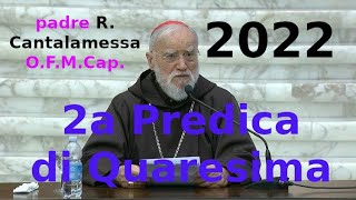 Padre Raniero Cantalamessa Seconda Predica di Quaresima18 032022 [upl. by Tennos]