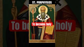 To become holy  St Porphyrios [upl. by Nylirej]