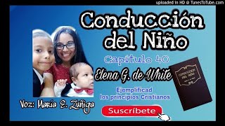 Conducción del Niño Capítulo 40 Ejemplificad los principios Cristianos [upl. by Lola]