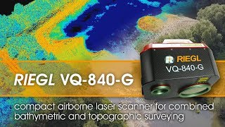 The RIEGL VQ840G Airborne Laser Scanner for TopoBathymetric Surveying [upl. by Fatma719]