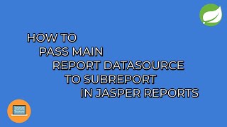 EASY How to pass main report datasource to subreport in JasperReports [upl. by Cimah]