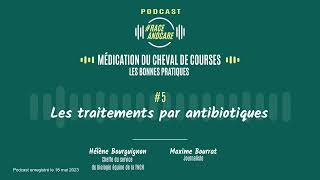 Podcast  épisode n°5  les traitements par antibiotiques [upl. by Ahsiekal]