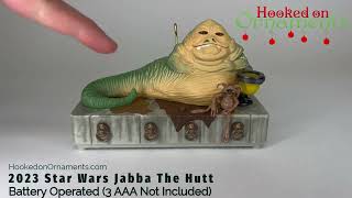 2023 Star Wars Jabba The Hutt Hallmark Christmas Ornament [upl. by Atteiluj914]