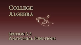 Math 1315  Section 32  Polynomial Functions [upl. by Norward]