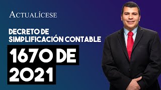 Novedades que introdujo el Decreto de simplificación contable 1670 de 2021 [upl. by Marguerita]