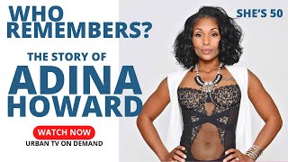 The Untold Story Of Adina Howard [upl. by End]