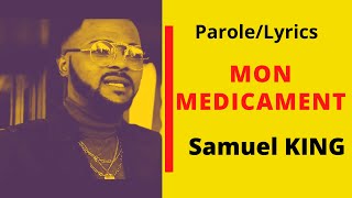 MON MEDICAMENT  Samuel KING LyricsParoles [upl. by Anelrats876]