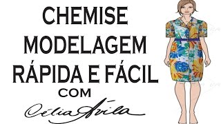 CHEMISE  COMO FAZER A MODELAGEM  COM CÉLIA ÁVILA [upl. by Atlas]