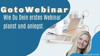 GotoWebinar  Wie Du Dein Webinar planst und anlegst [upl. by Aviv]