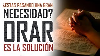 Las mejores reflexiones cristianas  Si tienes necesidades la oración es la solución [upl. by Cavanaugh]