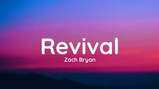 Zach Bryan  Revival lyrics [upl. by Ilocin375]