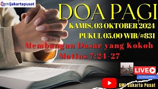 Doa Pagi Kamis 03 Oktober 2024 Membangun Dasar Yang Kokoh [upl. by Halimak]