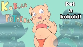 Kobold Petting  Game Play and Commentary  Casual [upl. by Ingunna]