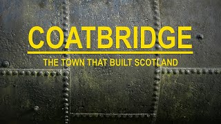 COATBRIDGE  The Town That Built Scotland [upl. by Ekoorb]