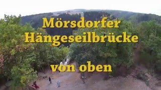 Mörsdorfer Hängeseilbrücke von oben  GeierlayBrücke 2015 im Hunsrück [upl. by Donall]