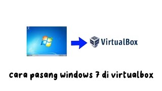 cara instal windows 7 di virtualbox [upl. by Hermie]