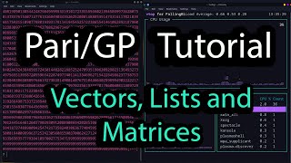 PariGP Tutorial Vectors Lists and Matrices [upl. by Ansev]