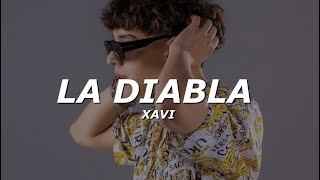 Xavi  La Diabla LetraLyrics [upl. by Nordine]