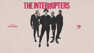 The Interrupters  quotBe Gonequot Full Album Stream [upl. by Sinnod]