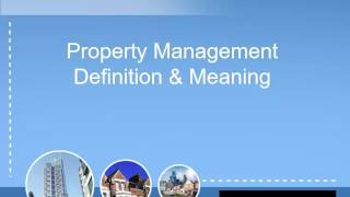 Property Management Definition [upl. by Adnarom450]