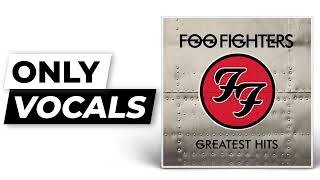 Everlong  Foo Fighters  Only Vocals Isolated Acapella [upl. by Diannne355]