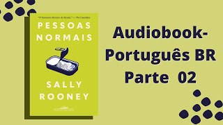 Pessoas Normais Audiobook parte 2 [upl. by Llenyl]