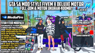 GTA SA MOD FIVEM STYLE X DELUXE MOTOR🔥FULL MOBIL JDM amp FULL SKIN FIVEM TERBARU 2024😱HIGH VERSION [upl. by Fowle]