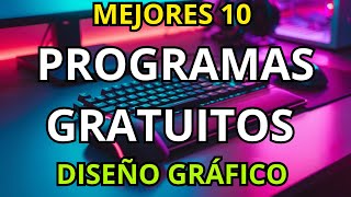 Top 10 Mejores Programas de Diseño Gráfico Gratis 2024 [upl. by Tevlev366]