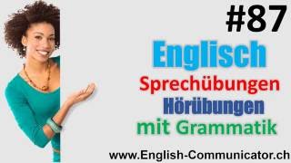 87 Englisch grammatik für Fortgeschrittene Deutsch English Sprachkurse [upl. by Weixel251]