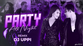 PARTY ALL NIGHT  REMIX  DJ UPPI  AURA EDTION  2 DOWNLOAD LINK IN DISCRIPTION [upl. by Mccallion]