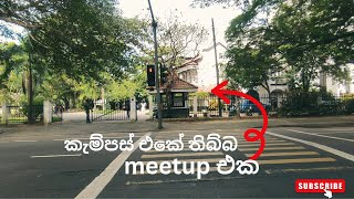 VLOG 003  කැම්පස් එකේ තිබ්බ meetup එක [upl. by Wyatan]