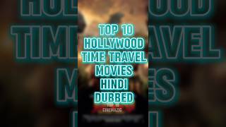 🔥TOP 10 best Hollywood time travel movies TOP10CINEMAZIChollywoodmovies hoolywood hindidubbed [upl. by Steward]