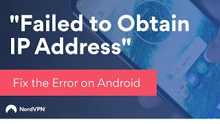 How to fix the “failed to obtain an IP address” error on Android I NordVPN [upl. by Saqaw]