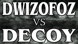 REAL TALK  Dwizofoz vs Decoy [upl. by Allecram243]