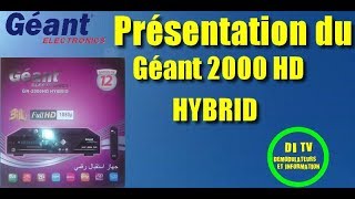 Présentation du Géant 2000 HD HYBRID [upl. by Ahsocin968]