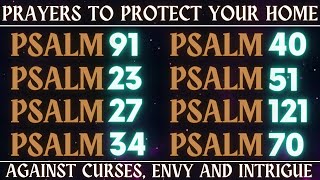 PRAYERS TO PROTECT YOUR HOME  AGAINST CURSES ENVY AND INTRIGUE [upl. by Eanad971]