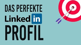 5 Schritte zum perfekten LinkedIn Profil  Karrierenetzwerke [upl. by Modla]