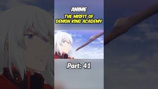 The Misfit Of Demon King Academy  Part 41 😈🔥 shorts anime recap [upl. by Icak]