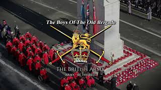 The Boys Of The Old Brigade  British Military March [upl. by Jemma]