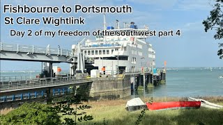 Fishbourne to Portsmouth St Clare Wightlink Day 2 of my Freedom of the Southwest part 4 [upl. by Mariejeanne]