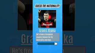 XHAKA NATIONALITY 🤔 GUESSTHEPLAYER TRANSFERMARKT FOOTBALLQUIZ [upl. by Haek]