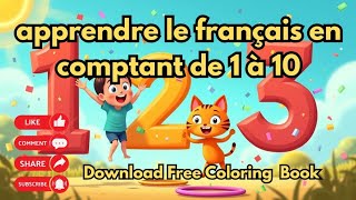 Chanson des nombres  apprendre le français en comptant de 1 à 10  comptines [upl. by Aniaj]