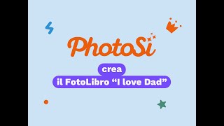 PhotoSì  Come creare un FotoLibro con tema grafico quotI love Dadquot [upl. by True283]