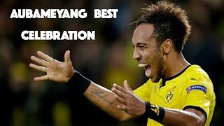 Aubameyang Best Celebrations [upl. by Cogswell]