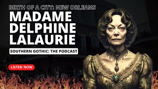 Madame Delphine LaLaurie The Myth and the Mystery [upl. by Assek]